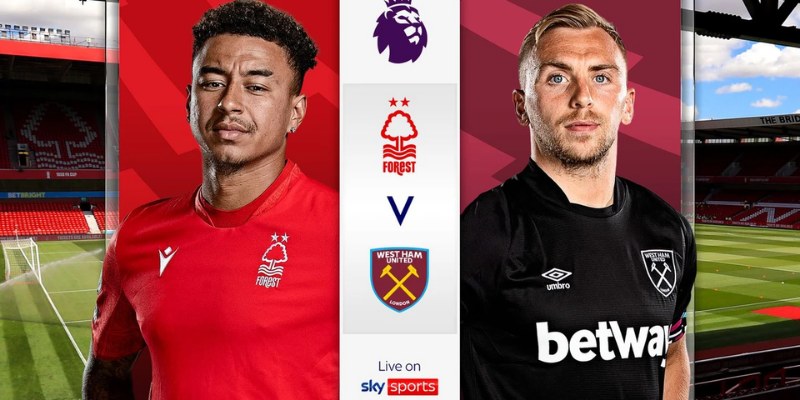 Nhận Định Sớm Trận West Ham United vs Nottingham Forest Lúc 20h15 Ngày 18/05 3 West Ham United vs Nottingham Forest